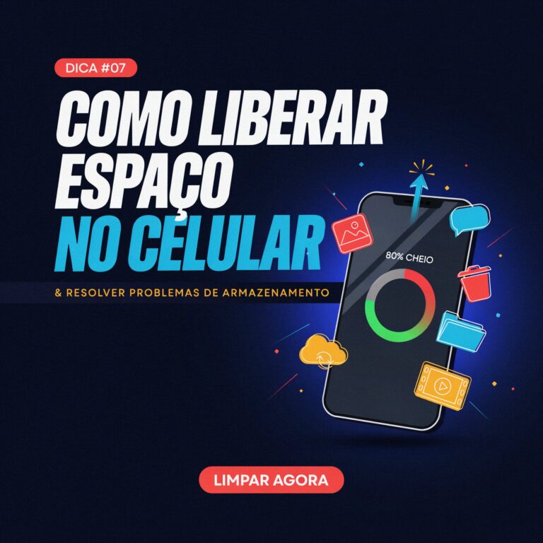 Como Liberar Espaço no Celular e Resolver Problemas de Armazenamento